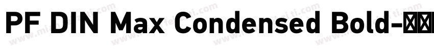 PF DIN Max Condensed Bold字体转换